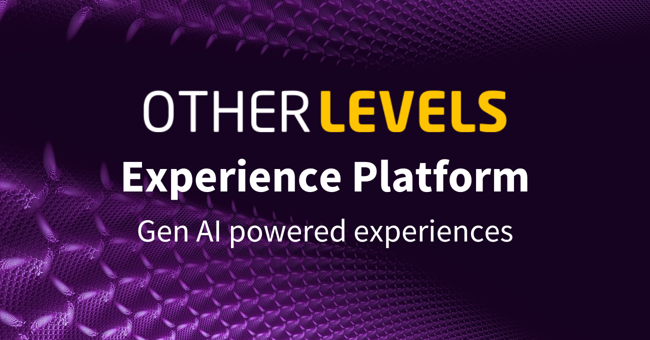 OtherLevels transforms customer experience with the launch of Experience Platform